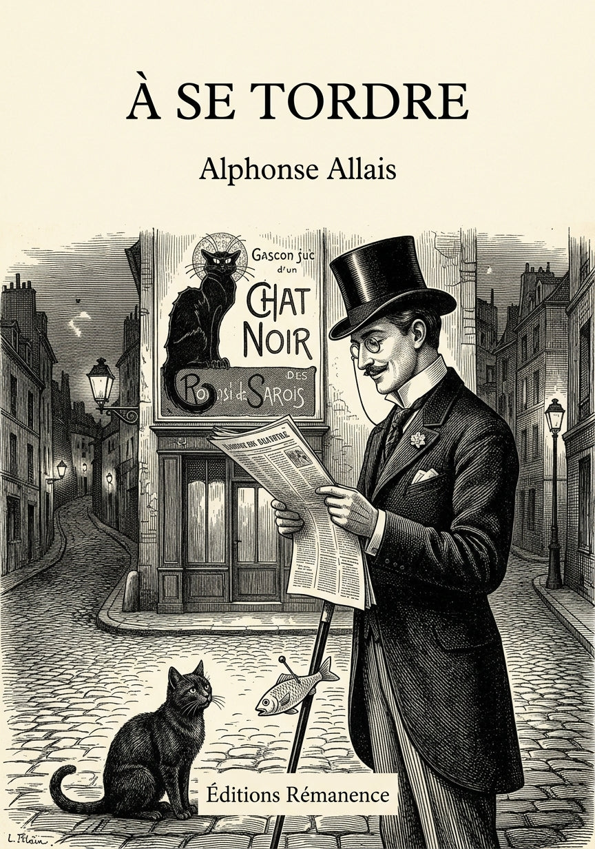 Livre À se tordre par Alphonse Allais - Couverture - Editions Remanence