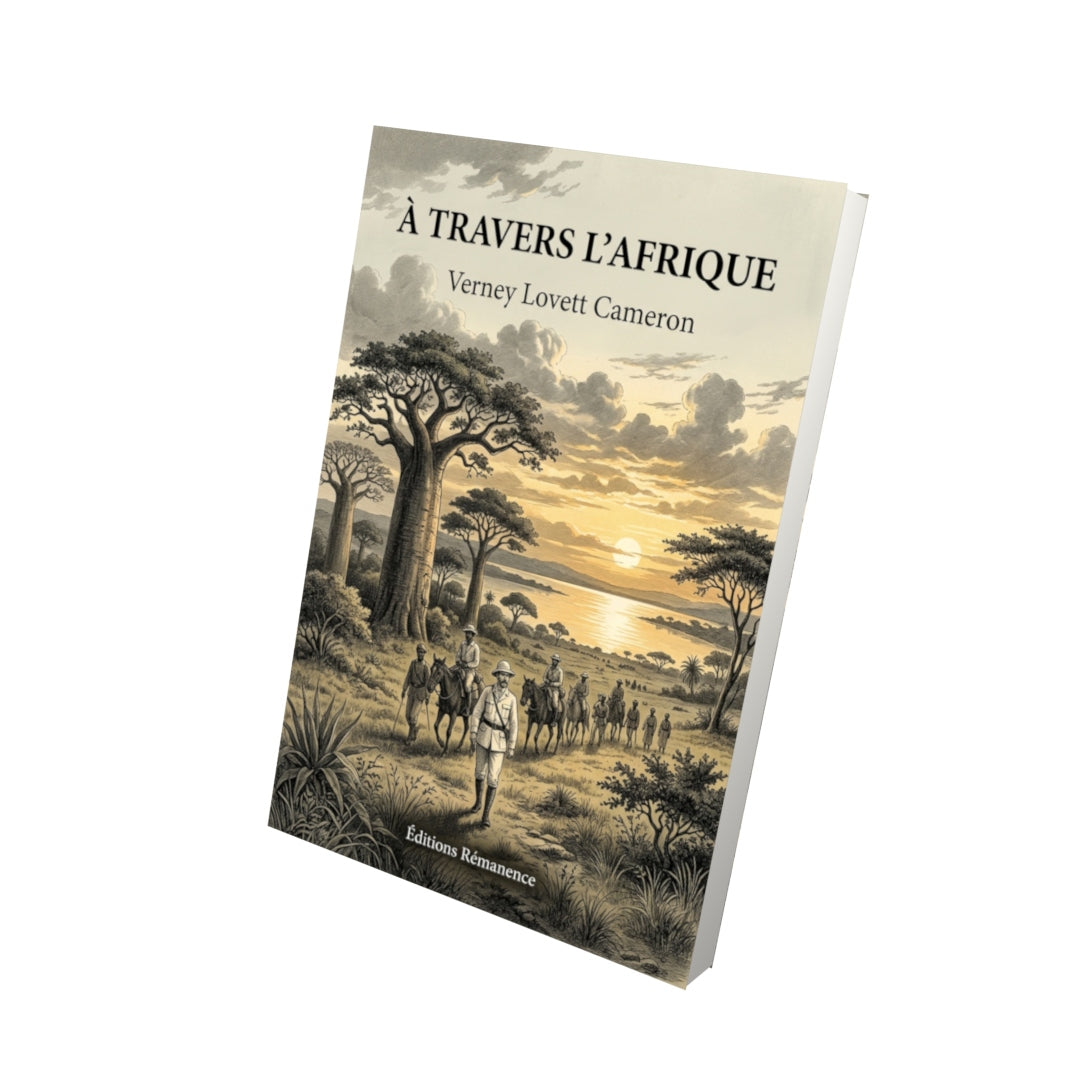 Livre À travers l'Afrique par Verney Lovett Cameron - Vue 3D - Editions Remanence