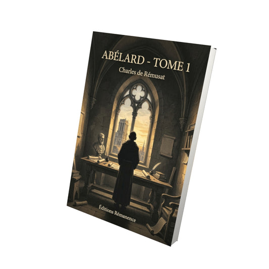Livre Abélard - Tome 1 par Charles de Rémusat - Vue 3D - Editions Remanence