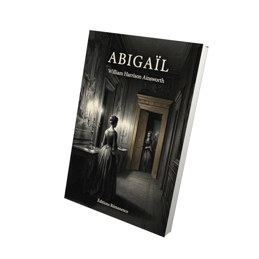 Livre Abigaïl par William Harrison Ainsworth - Vue 3D - Editions Remanence
