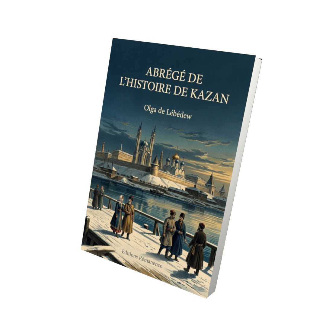 Livre Abrégé de l’Histoire de Kazan par Olga de Lébédew - Vue 3D - Editions Remanence