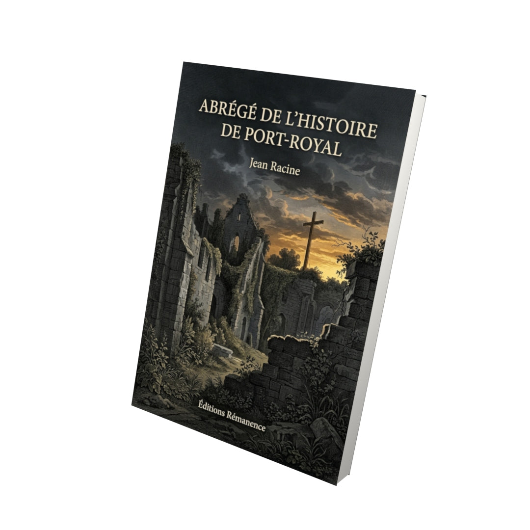 Livre Abrégé de l’histoire de Port-Royal par Jean Racine - Vue 3D - Editions Remanence