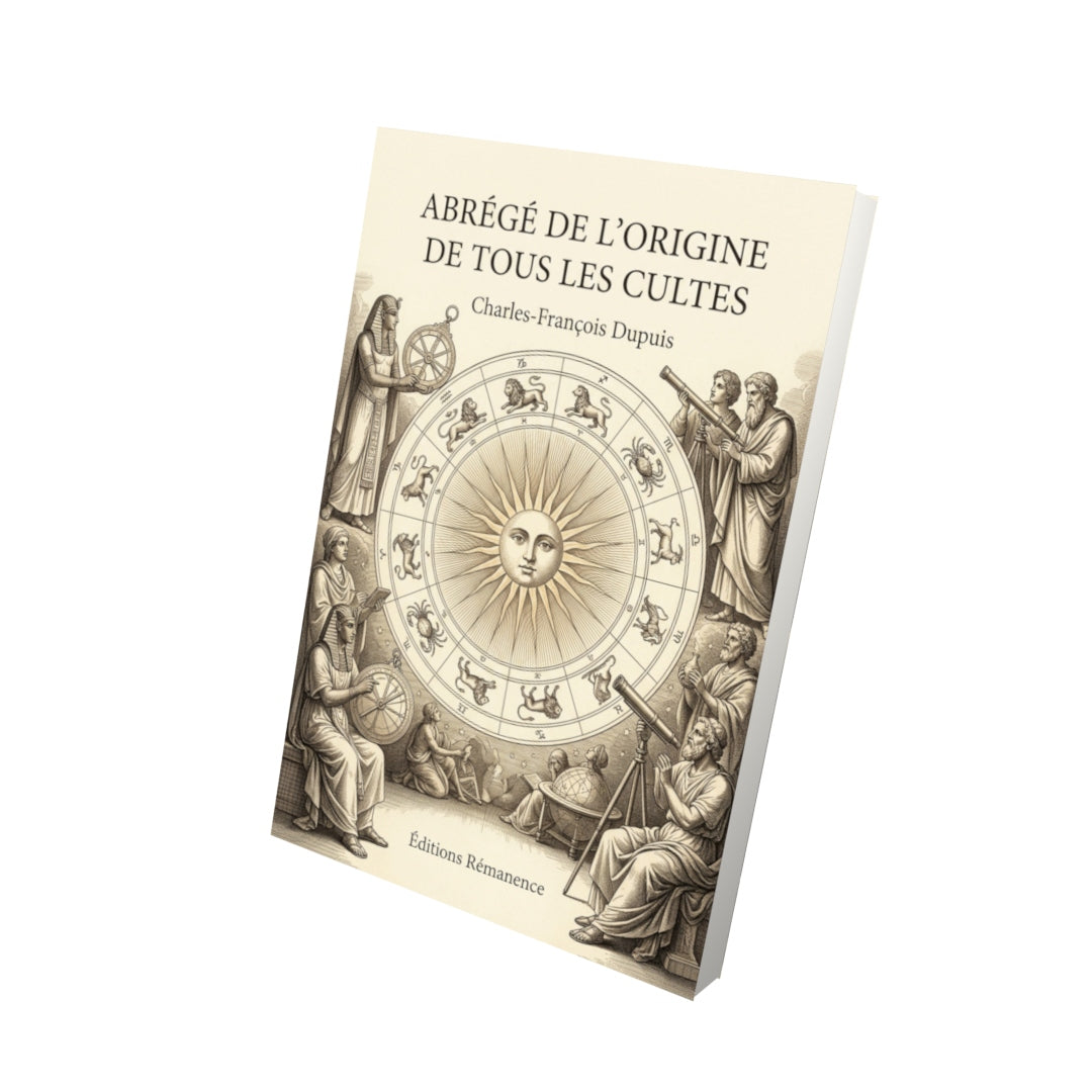 Livre Abrégé de l’origine de tous les cultes par Charles-François Dupuis - Vue 3D - Editions Remanence