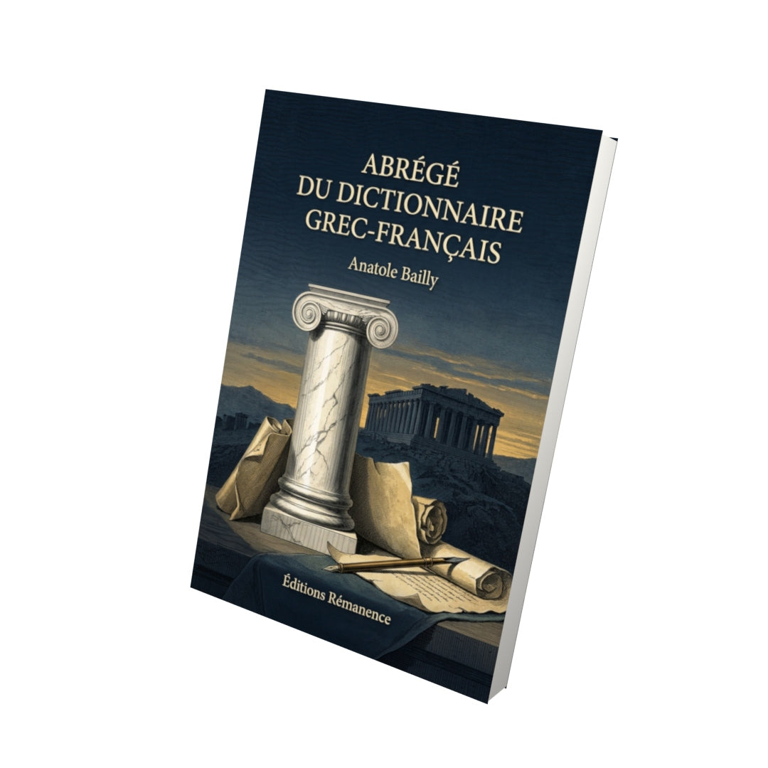 Livre Abrégé du dictionnaire grec-français par Anatole Bailly - Vue 3D - Editions Remanence