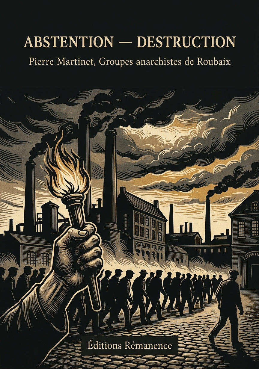 Livre Abstention — Destruction par Pierre Martinet, Groupes anarchistes de Roubaix - Couverture - Editions Remanence