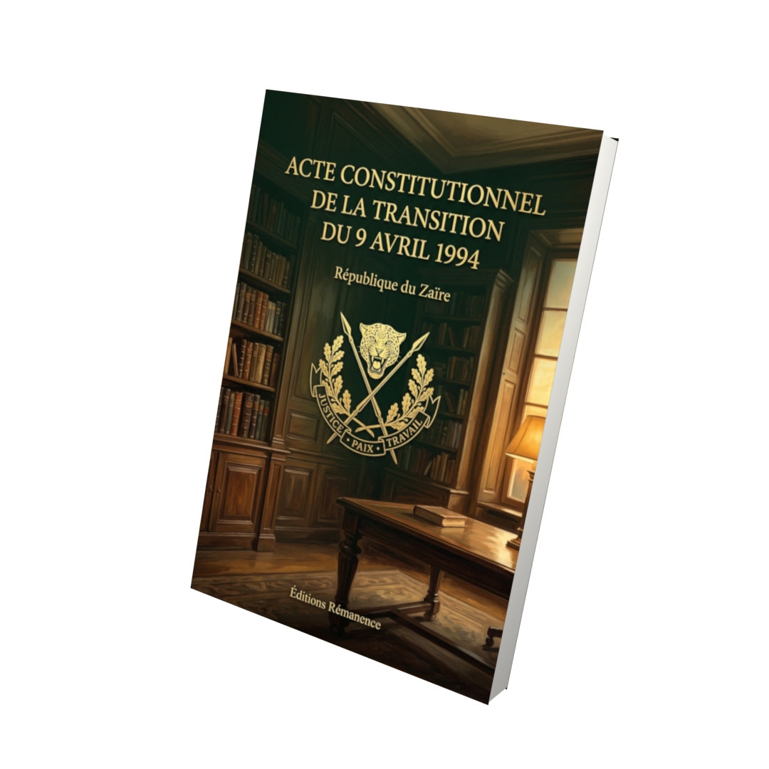 Livre Acte constitutionnel de la transition du 9 avril 1994 par République du Zaïre - Vue 3D - Editions Remanence
