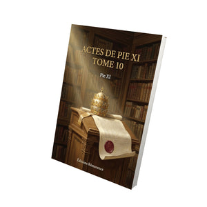 Actes de Pie XI Tome 10 - Pie XI