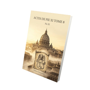 Actes de Pie XI Tome 8 - Pie XI