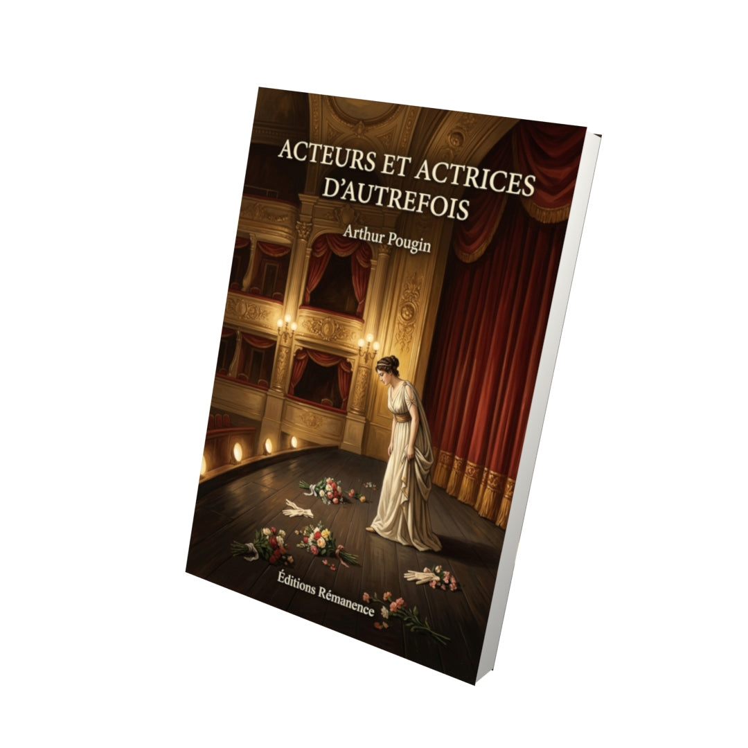 Livre Acteurs et actrices d’autrefois par Arthur Pougin - Vue 3D - Editions Remanence