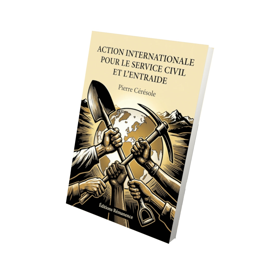 Livre Action internationale pour le service civil et l’entraide par Pierre Cérésole - Vue 3D - Editions Remanence
