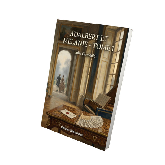 Livre Adalbert et Mélanie - Tome 1 par Julie Candeille - Vue 3D - Editions Remanence