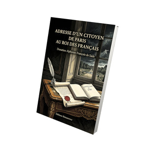 Adresse d’un citoyen de Paris au roi des Français - Donatien Alphonse François de Sade