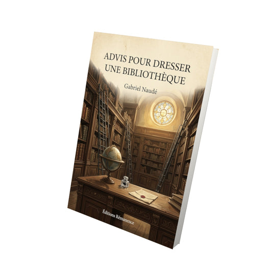 Livre Advis pour dresser une bibliothèque - Gabriel Naudé - Vue 3D - Editions Remanence