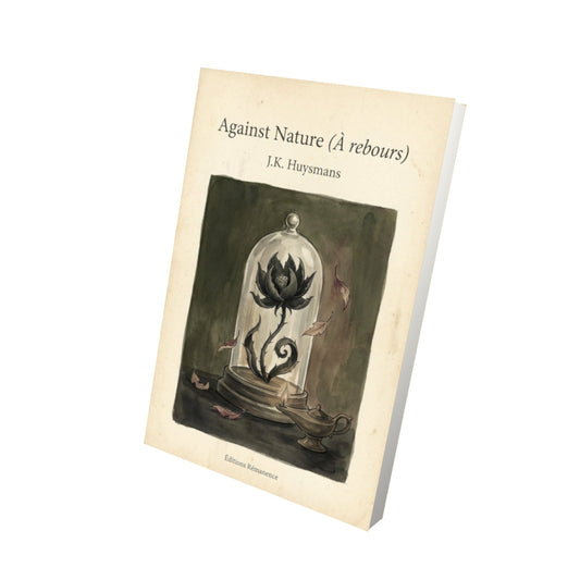 Livre Against Nature (À rebours) – J.K. Huysmans - Vue 3D - Editions Remanence