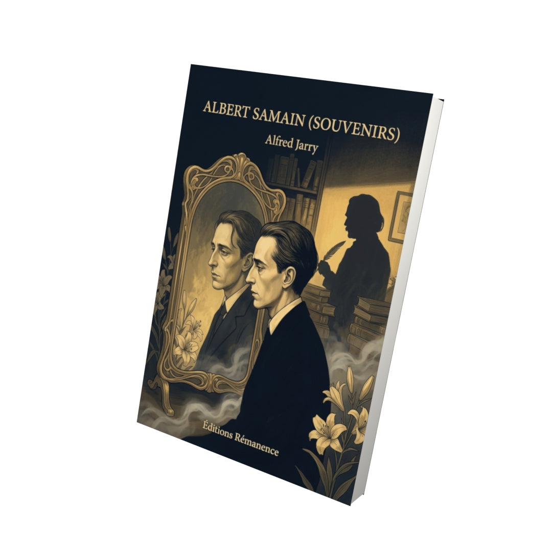 Livre Albert Samain (Souvenirs) par Alfred Jarry - Vue 3D - Editions Remanence