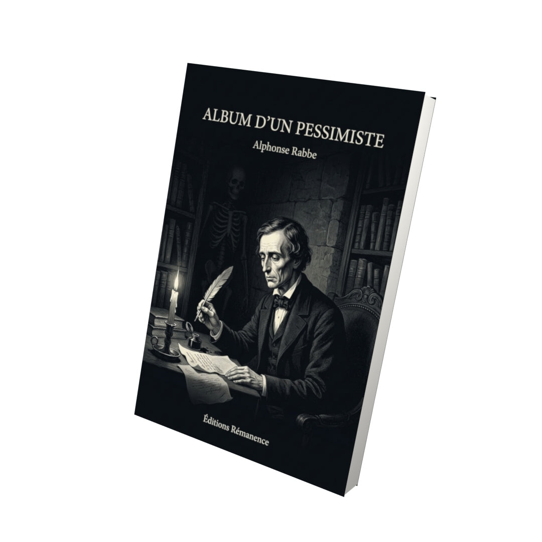 Livre Album d’un pessimiste par Alphonse Rabbe - Vue 3D - Editions Remanence