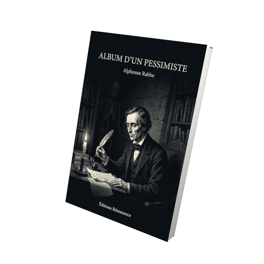 Livre Album d’un pessimiste par Alphonse Rabbe - Vue 3D - Editions Remanence
