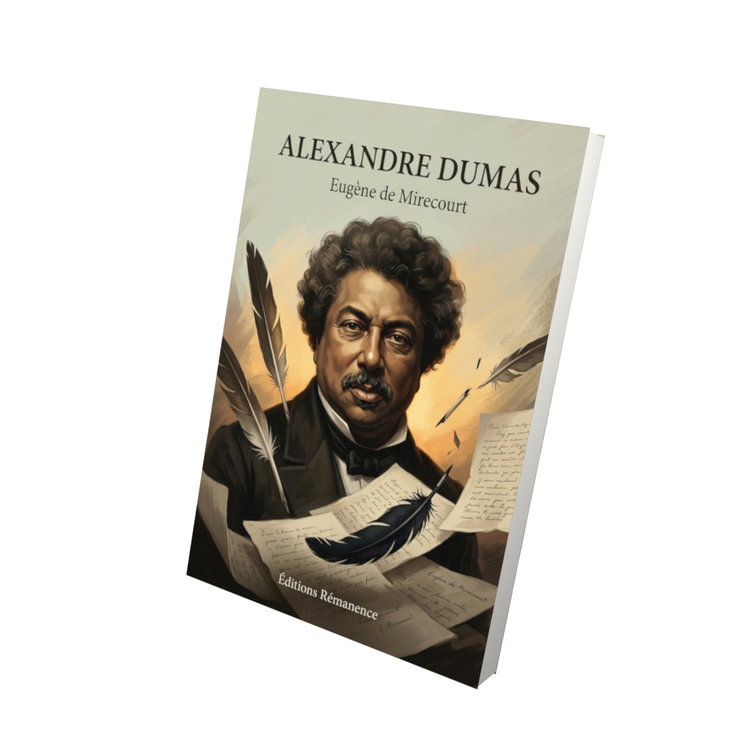 Livre Alexandre Dumas par Eugène de Mirecourt - Vue 3D - Editions Remanence