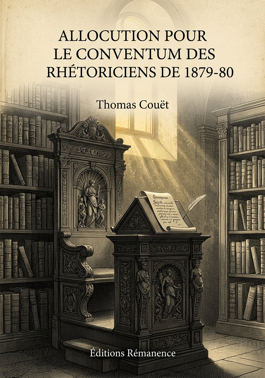 Livre Allocution pour le Conventum des Rhétoriciens de 1879-80 par Thomas Couët - Couverture - Editions Remanence