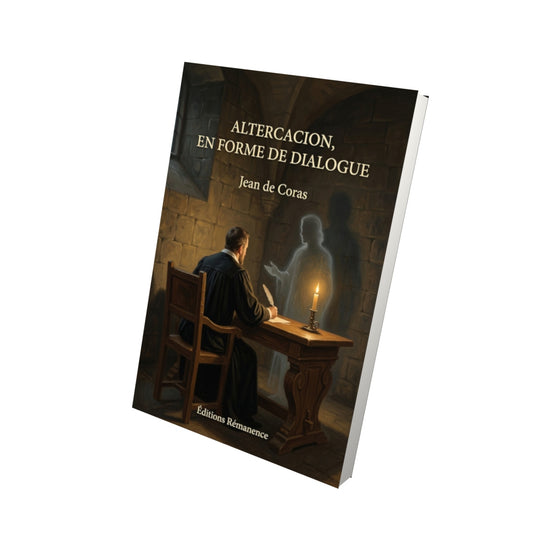 Livre Altercacion, en forme de dialogue par Jean de Coras - Vue 3D - Editions Remanence