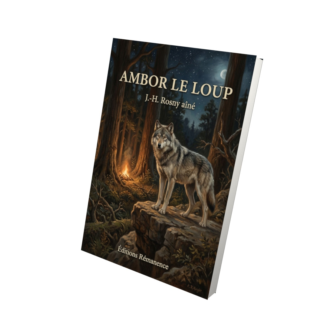 Livre Ambor le loup par J.-H. Rosny aîné - Vue 3D - Editions Remanence