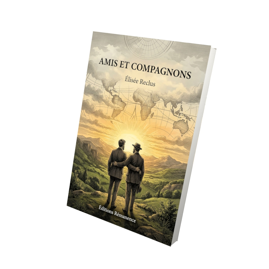 Livre Amis et Compagnons par Élisée Reclus - Vue 3D - Editions Remanence