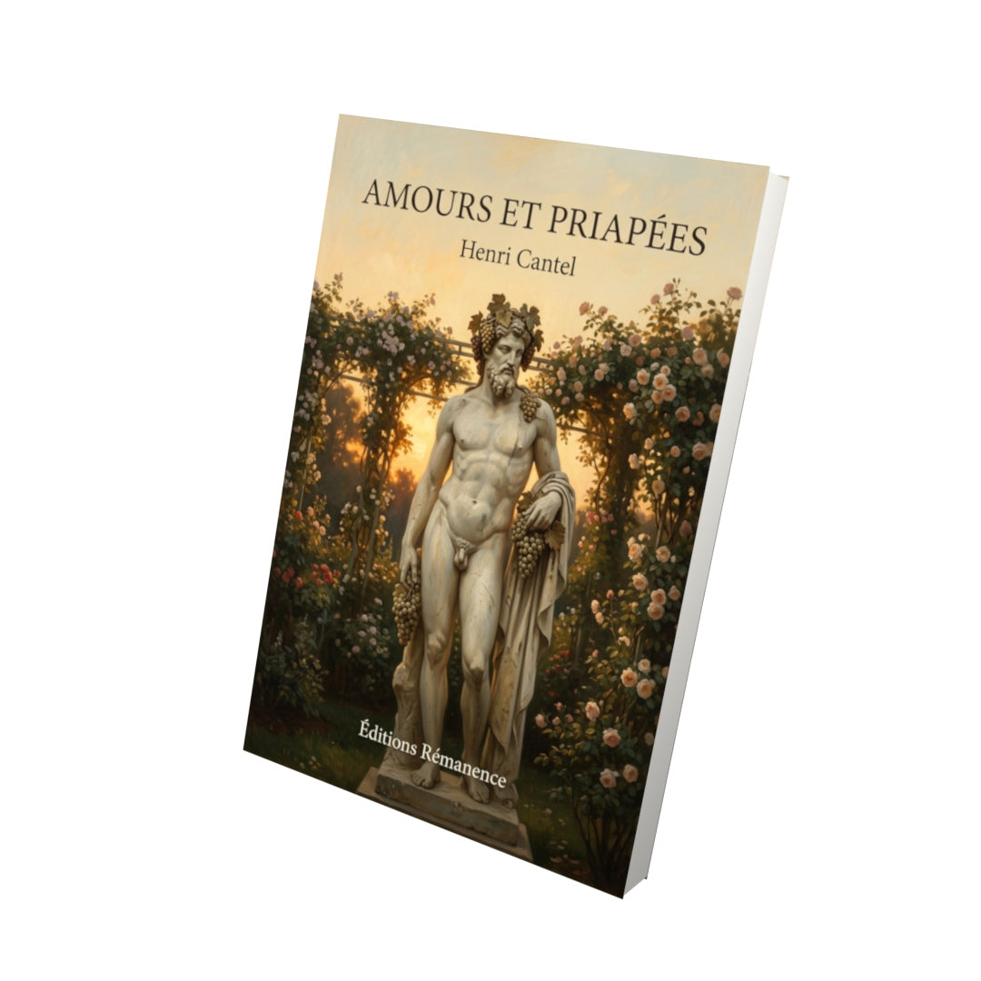 Livre Amours et priapées par Henri Cantel - Vue 3D - Editions Remanence