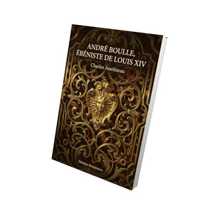 André Boulle, ébéniste de Louis XIV - Charles Asselineau