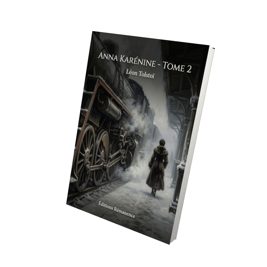 Livre Anna Karénine - Tome 2 par Léon Tolstoï - Vue 3D - Editions Remanence