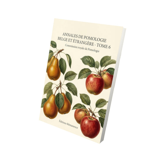 Livre Annales de pomologie belge et étrangère - Tome 6 par Commission royale de Pomologie - Vue 3D - Editions Remanence