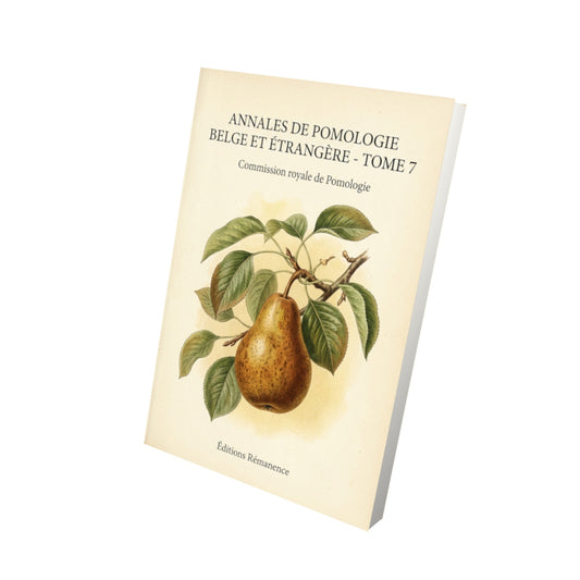 Livre Annales de pomologie belge et étrangère - Tome 7 par Commission royale de Pomologie - Vue 3D - Editions Remanence