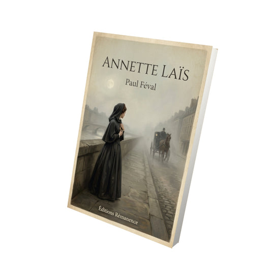 Livre Annette Laïs - Paul Féval - Vue 3D - Editions Remanence