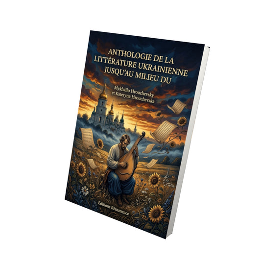 Livre Anthologie de la littérature ukrainienne jusqu’au milieu du par Mykhaïlo Hrouchevsky et Kateryna Hrouchevska - Vue 3D - Editions Remanence