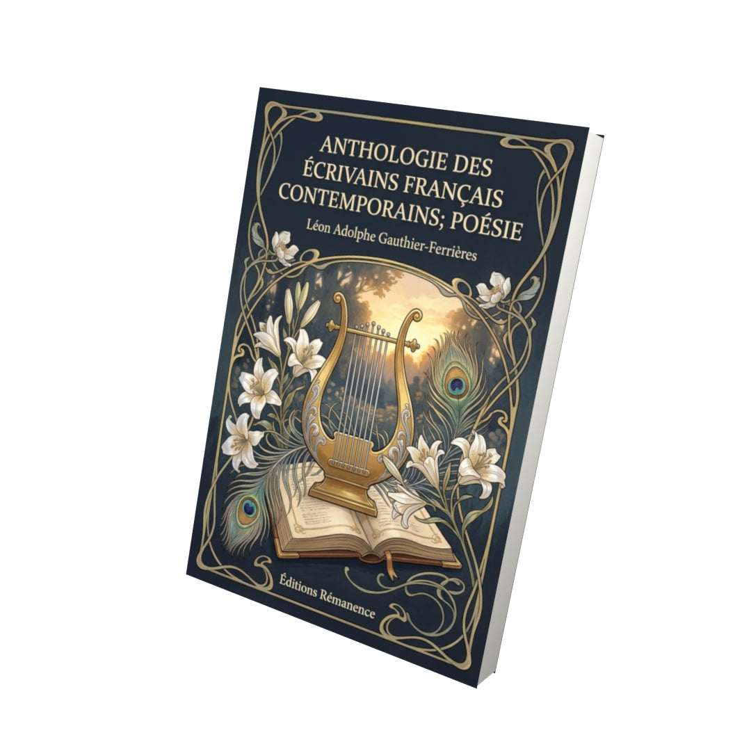 Livre Anthologie des écrivains français contemporains; poésie par Léon Adolphe Gauthier-Ferrières - Vue 3D - Editions Remanence