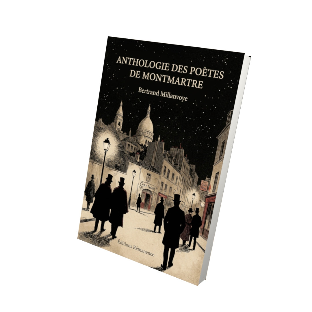 Livre Anthologie des poètes de Montmartre par Bertrand Millanvoye - Vue 3D - Editions Remanence