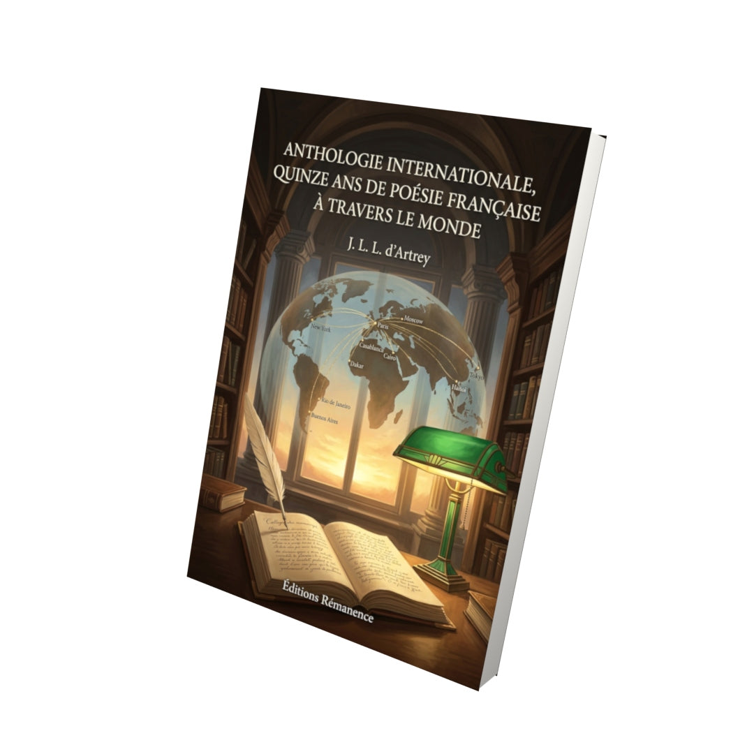 Livre Anthologie internationale, quinze ans de poésie française à travers le monde par J. L. L. d’Artrey - Vue 3D - Editions Remanence
