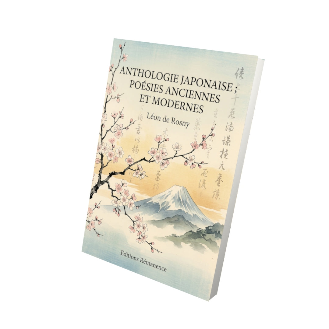 Livre Anthologie japonaise ; poésies anciennes et modernes par Léon de Rosny - Vue 3D - Editions Remanence