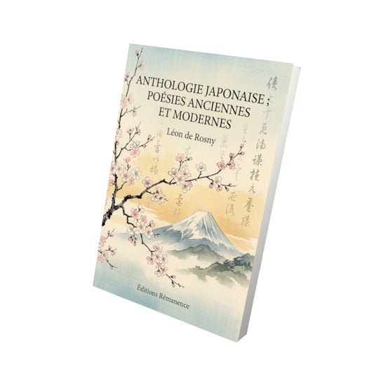 Livre Anthologie japonaise ; poésies anciennes et modernes par Léon de Rosny - Vue 3D - Editions Remanence