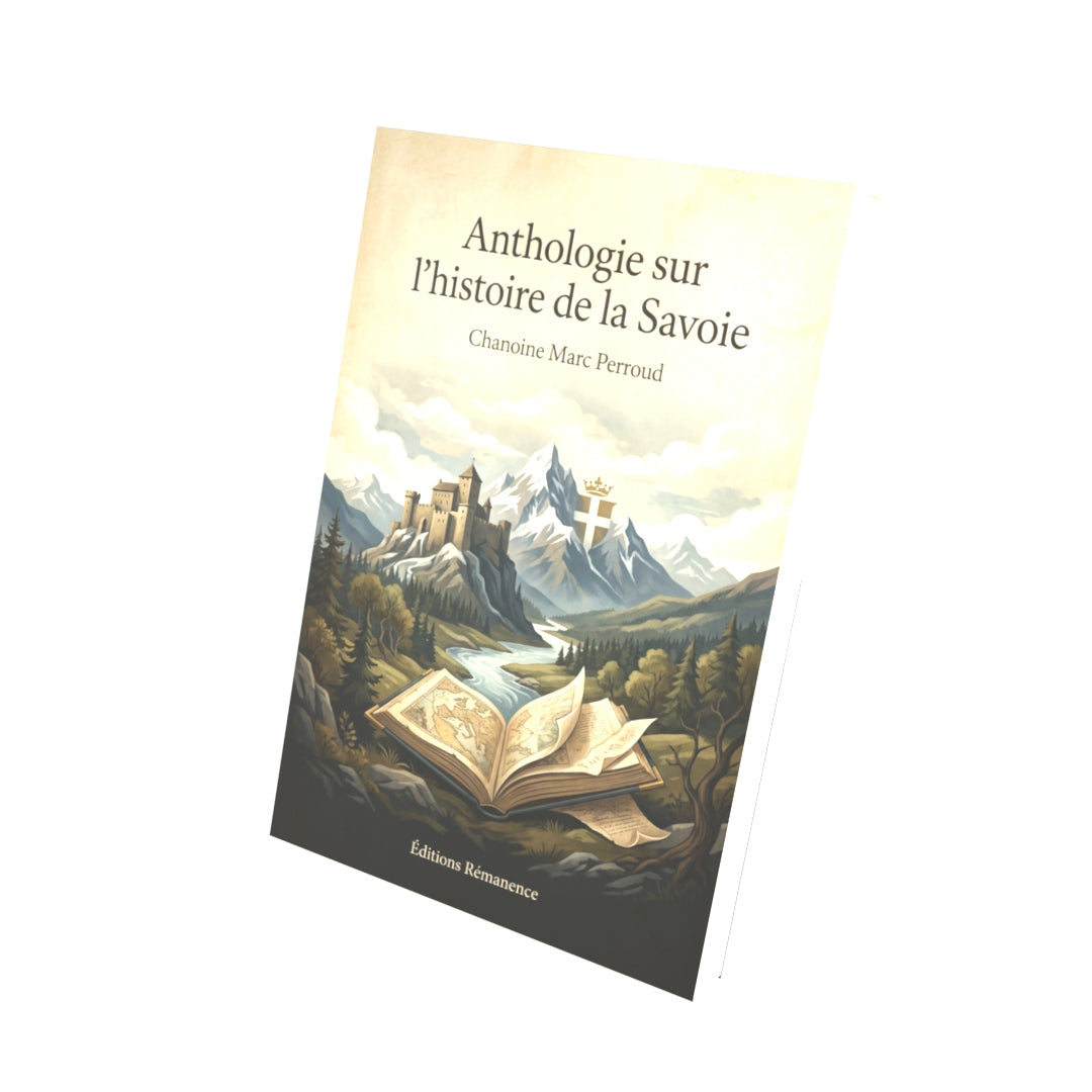 Livre Anthologie sur l'histoire de la Savoie par Chanoine Marc Perroud - Vue 3D - Éditions Rémanence