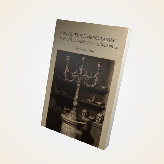 Livre Antiquités d'Herculanum - Tome VI : Lampes et candélabres - Tommaso Piroli - Couverture 3D