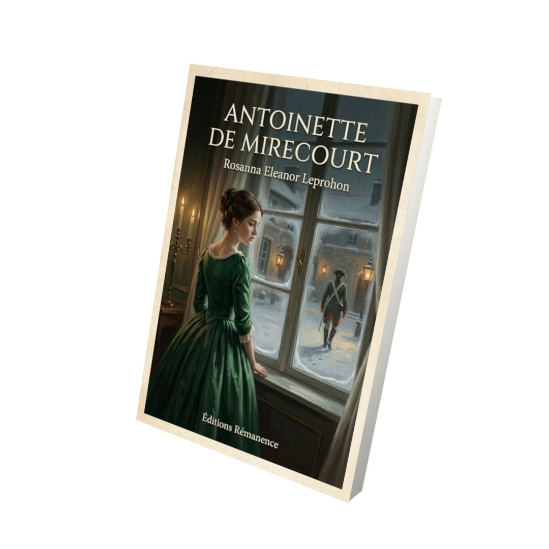 Livre Antoinette de Mirecourt - Rosanna Eleanor Leprohon - Vue 3D - Editions Remanence