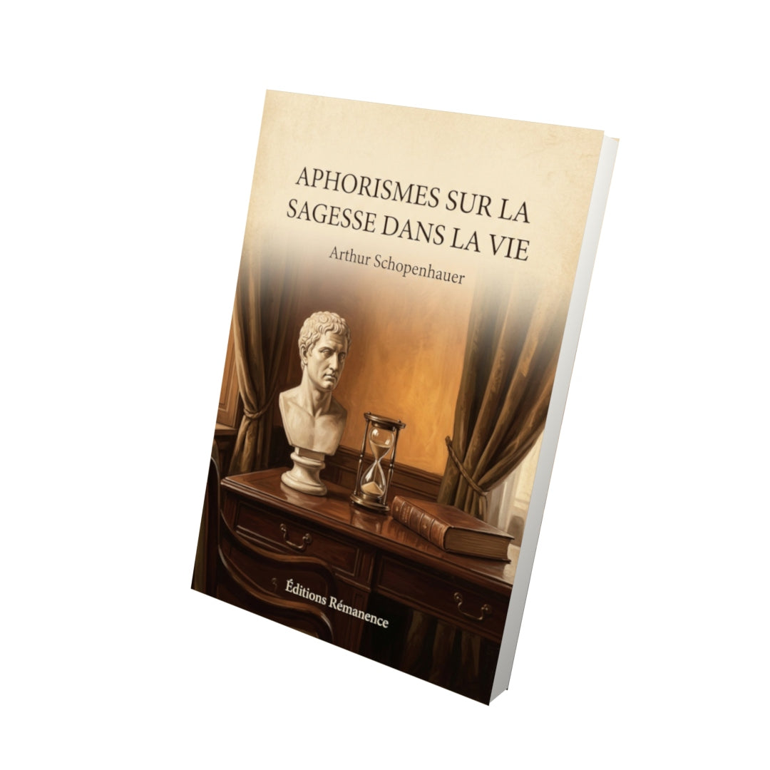 Livre Aphorismes sur la sagesse dans la vie - Arthur Schopenhauer - Vue 3D - Editions Remanence
