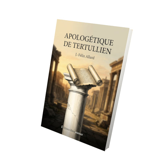 Livre Apologétique de Tertullien - J.-Félix Allard - Vue 3D - Editions Remanence