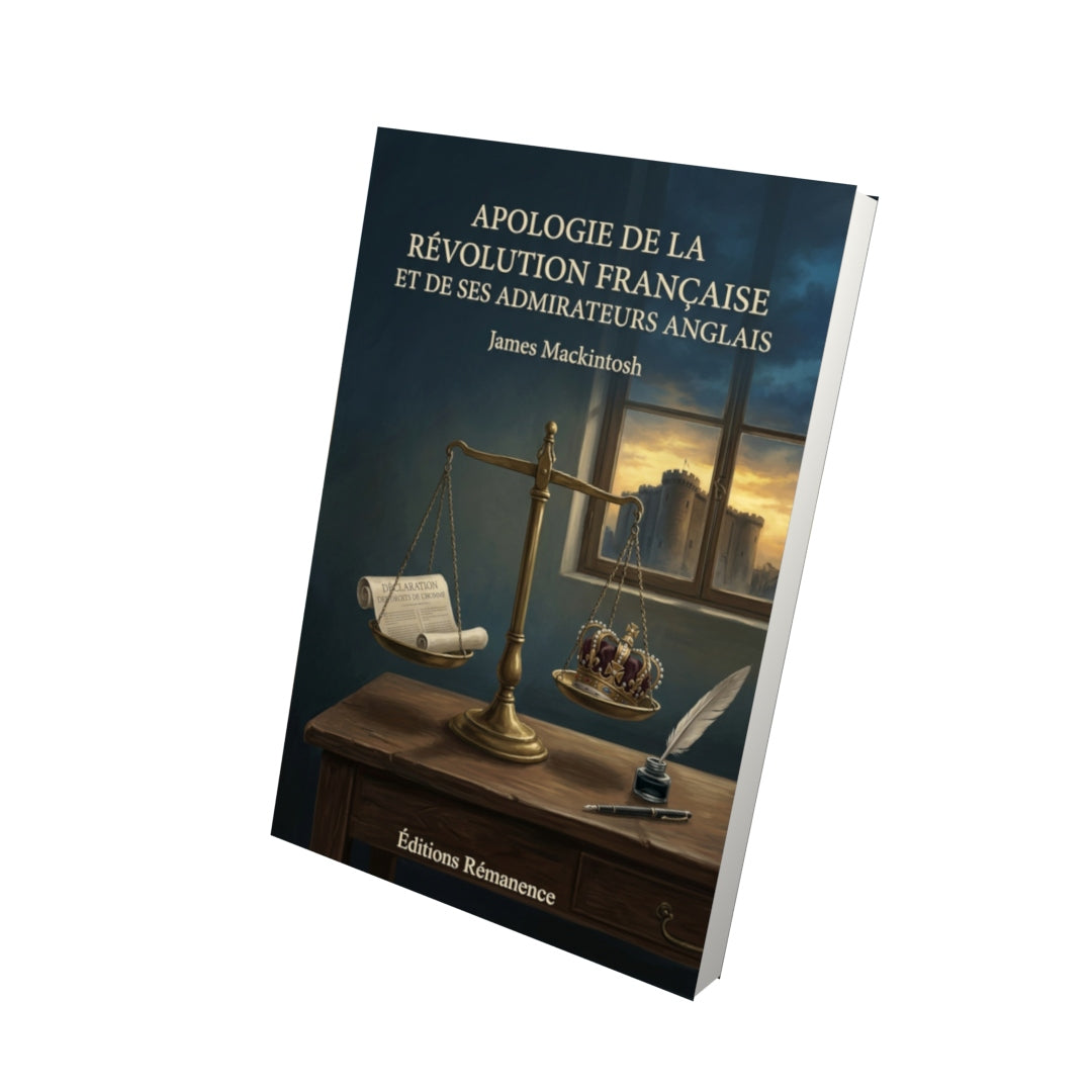 Livre Apologie de la Révolution française et de ses admirateurs anglais par James Mackintosh - Vue 3D - Editions Remanence