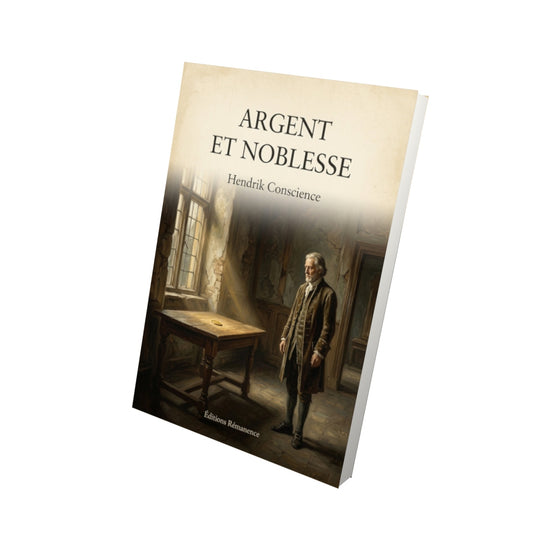 Livre Argent et Noblesse - Hendrik Conscience - Vue 3D - Editions Remanence
