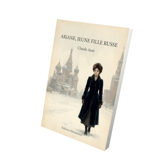 Livre Ariane, jeune fille russe - Claude Anet - Vue 3D - Editions Remanence