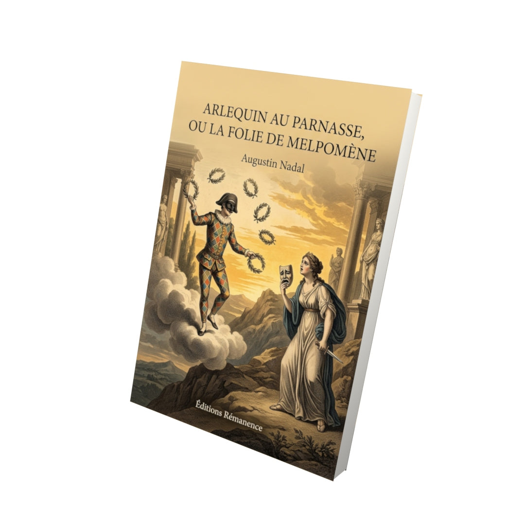 Livre Arlequin au Parnasse, ou la Folie de Melpomène par Augustin Nadal - Vue 3D - Editions Remanence