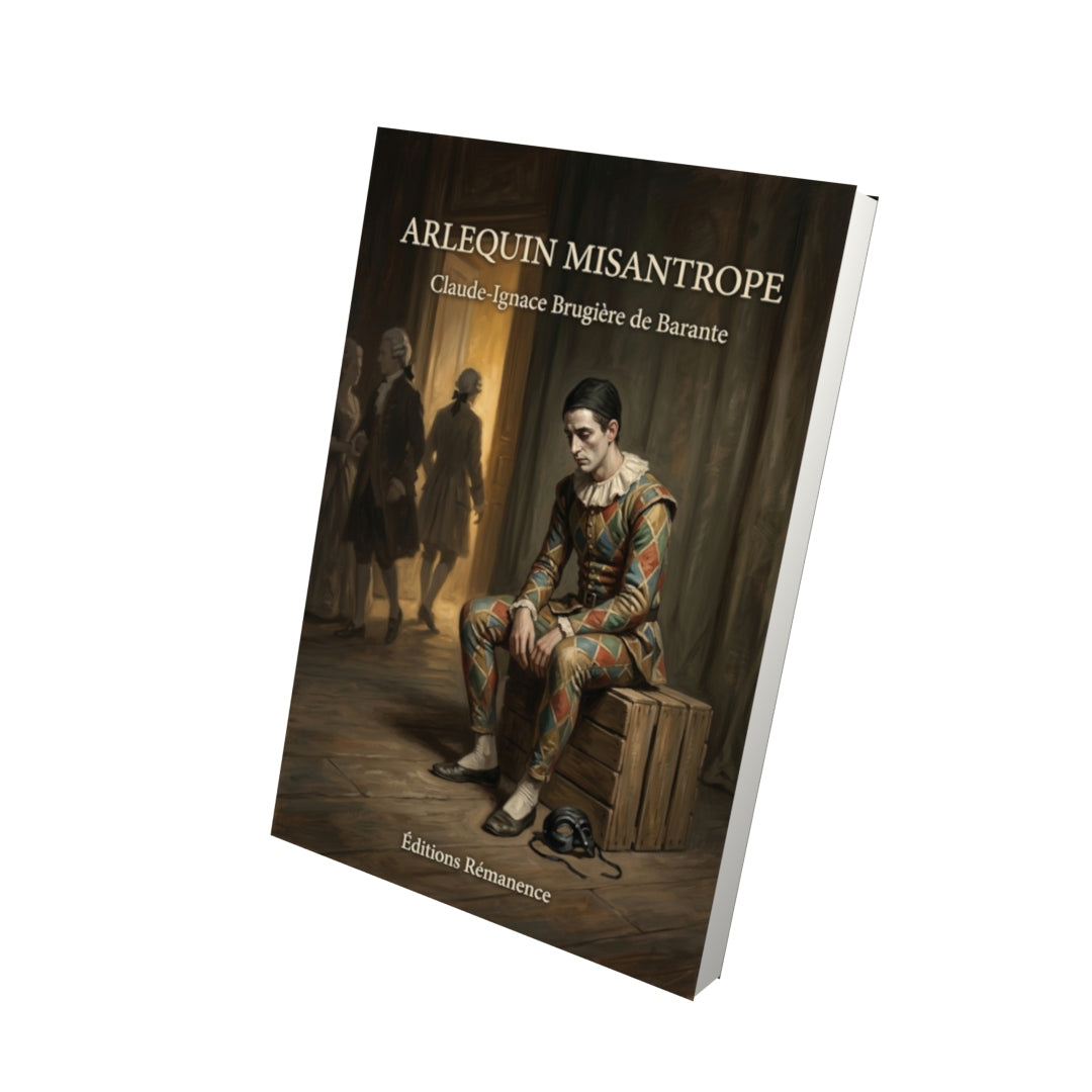 Livre Arlequin misantrope par Claude-Ignace Brugière de Barante - Vue 3D - Editions Remanence