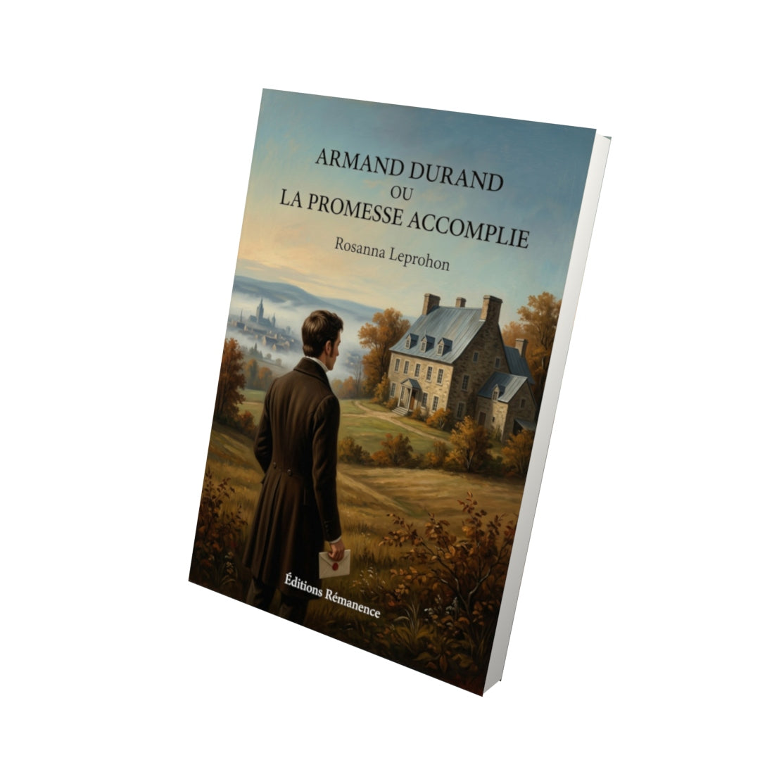 Livre Armand Durand ou la promesse accomplie par Rosanna Leprohon - Vue 3D - Editions Remanence