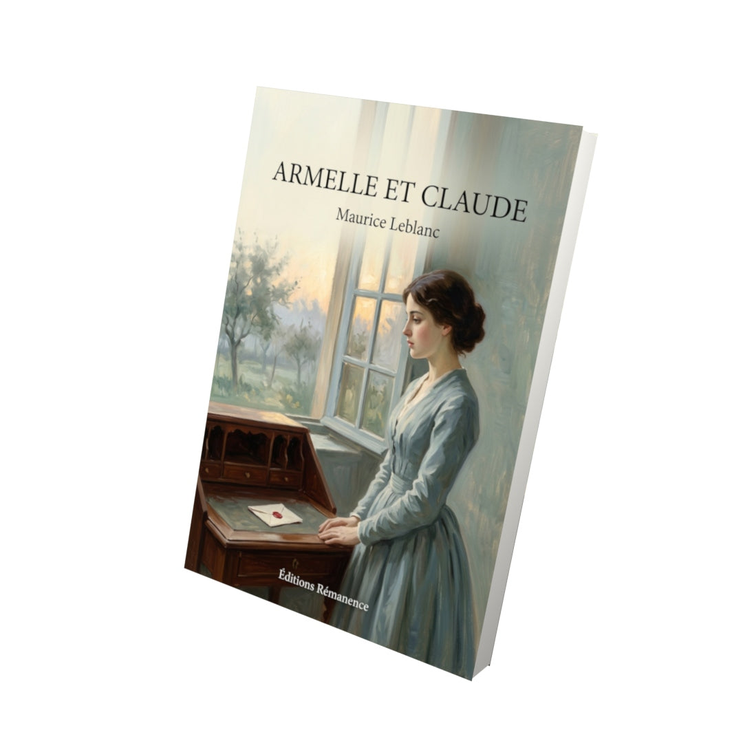 Livre Armelle et Claude par Maurice Leblanc - Vue 3D - Editions Remanence
